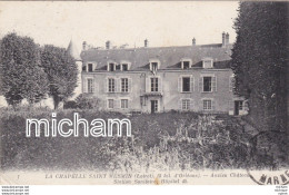 C P A 45  LA CHAPELLE SAINT MESMIN Ancien Chateau Hopital 48 - Other & Unclassified