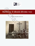 Don Lorenzo Milani Barbiana: Il Silenzio Diventa Voce - 2017 Mostra Fotografica - Autres & Non Classés