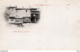 C P A  - 54 - PONT A MOUSSON - Vieilles Maisons Du Pont - Pionnière De 1898 - Pont A Mousson