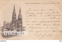 CPA  51  Chalons  Sur Marne Pionniere De 1898 Cachet  Au Dos  Eglise Notre  Dame - Châlons-sur-Marne