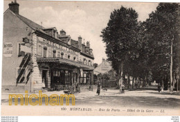 C P A   -  45  - MONTARGIS  - Rue De Paris  - Hotel De La Gare - Montargis