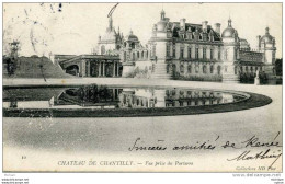CPA 60   CHANTILLY  CHATEAU  VUE PRISE DU PARTERRE     PARFAIT ETAT - Chantilly