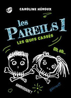 Les Pareils T01: Les Oeufs Cassés - Sin Clasificación