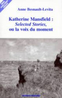 Katherine Mansfield : "Selected Stories" Ou La Voix Du Moment - Other & Unclassified