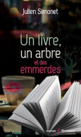 Un Livre Un Arbre Et Des Emmerdes - Other & Unclassified