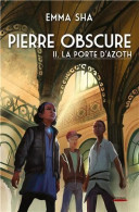 Pierre Obscure - Tome 02 : La Porte D'Azoth (02) - Other & Unclassified