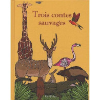 Trois Contes Sauvages - Other & Unclassified
