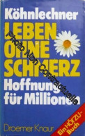 Leben Ohne Schmerz: Hoffnung Für Millionen By Köhnlechner Manfred - Autres & Non Classés