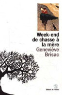 Week-end De Chasse A La Mere (prix Femina 1996) - Ohne Zuordnung