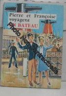 Pierre Et Françoise Voyagent En Bateau - Other & Unclassified