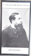 ► Leo DELIBES Né à Saint-Germain-du-Val (Sarthe)   Compositeur Et Organiste -  Collection Photo Felix POTIN 1908 - Félix Potin