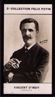 ► Vincent D' Indy - Compositeur Et Chef D'orchestre -Schola Cantorum - Collection Photo Par Reutlinger Felix POTIN 1908 - Félix Potin