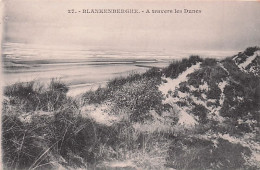 BLANKENBERGHE - A Travers Les Dunes - Blankenberge