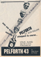 Ancienne Publicité (1967) : Bière PELFORTH 43, La Bière Brune De France Et Son équipe Attaquent La Course Cycliste - Advertising