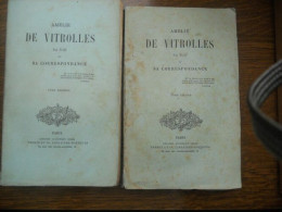 Amélie De Vitrolles Sa Vie Et Sa Correspondance Tomes I Ii Cie - Other & Unclassified