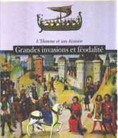 Grandes Invasions Et Féodalité (L'homme Et Son Histoire) - Other & Unclassified
