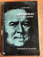 Stendhal Par Lui-même - Collection Ecrivains De Toujours N°2 - Other & Unclassified