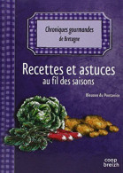 Chroniques Gourmandes De Bretagne Recettes Et Astuces Au Fil Des Saisons - Other & Unclassified