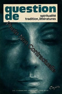 Question De Spiritualité Tradition Littérature N° 2 1er Trimestre 1974 - Other & Unclassified