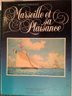 Livre Marseille Et Sa Plaisance. - Geschiedenis