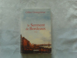 Le Serment De Bordeaux: Roman - Other & Unclassified