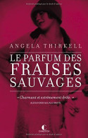 Le Parfum Des Fraises Sauvages - Other & Unclassified