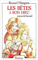 Les Betes A Bon Dieu : Roman De L'an Mil - Other & Unclassified