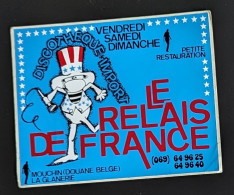 AUTOCOLLANT DISCOTHÈQUE IMPORT - LE RELAIS DE FRANCE - MOUCHIN (DOUANE BELGE) LA GLANERIE - DANCING BELGIQUE BELGIË - Stickers