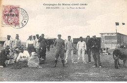 Maroc - N°72271 - Campagne Du Maroc (1907-1908) - BER RECHID - La Place Du Marché - Militaire - Otros & Sin Clasificación