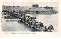 Egypte - N°70908 - CANAL DE SUEZ - Pont Des Caravanes De La Mecque - Suez