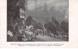 ETATS UNIS - SAN FRANCISCO - SAN39448 - Jefferson Square At The Time Of The Fire April 18, 1906 - San Francisco