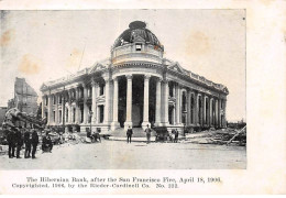 ETATS UNIS - SAN FRANCISCO - SAN39445 - The Hibernian Bank After The Fire, April 18, 1906 - San Francisco