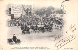 ALGERIE - ALGER - SAN39352 - Souvenir Du Voyage Présidentiel , Avril 1903 - La Voiture Présidentielle Arrive.... - Plaatsen
