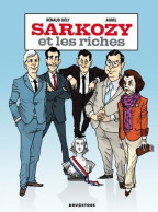 Sarkozy Et Les Riches - Sonstige & Ohne Zuordnung