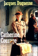 Catherine Courage - La Fille De Maria Vandamme - Other & Unclassified