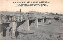 MAROC - SAN51133 - GUERCIP - Construction D'un Pont Sur L'Oued Melloulou - La France Au Maroc Oriental - Autres & Non Classés