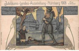 ALLEMAGNE - SAN63722 - Jubiläums Landes Ausstellung Nurnberg 1906 - Gruk Aus Murnberg Das Dudelrack Dfeifferlein - Nuernberg