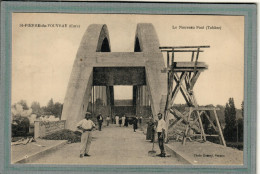 CPA (27) SAINT-PIERREdu-VOUVRAY - Aspect Des Travaux Sur Le Tablier Du Nouveau Pont - 1910 - Autres & Non Classés