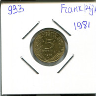 5 CENTIMES 1981 FRANCE Coin French Coin #AN023.U.A - 5 Centimes