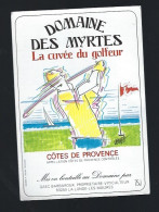 Etiquette Vin  Côtes De Provence  La Cuvée Du Golfeur Domaine Des Myrtes  Barnarous La Londe Des Maures - Roséwijn