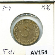 5 DINARA 1986 JUGOSLAWIEN YUGOSLAVIA Münze #AV154.D.A - Jugoslawien