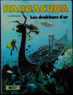 A. Weinberg - Barracuda - Les Drakkars D' Or - Éditions Fleurus - ( E.O. 1979 ) . - Altri & Non Classificati