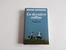 La Dernière Colline - Régine Deforges 1996 - Autres & Non Classés