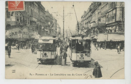 MARSEILLE - La Canebière Vue Du Cours (tramways ) - The Canebière, City Centre