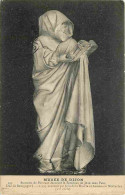 21 - Dijon - Musée - Statuette De Pleurant Décorant Le Tombeau De Jean Sans Peur - CPA - Voir Scans Recto-Verso - Dijon