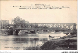 AAGP8-33-0676- LIBOURNE- Le Nouveau Pont Suspendu Par Ou Passe Le Tramway Electrique Du Libournais  - Libourne