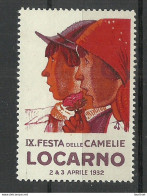 Schweiz Switzerland Suisse 1932 IX. Festa Delle Camelie Locarno Advertising Vignette Poster Stamp Reklamemarke (*) - Andere & Zonder Classificatie
