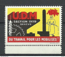 SCHWEIZ Switzerland 1939 Geneve Du Travail Pour Les Mobilises! Vignette Reklamemarke Advertising Poster Stamp MNH - Autres & Non Classés