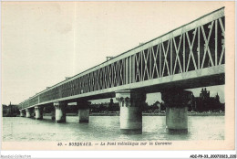 ADIP9-33-0845 - BORDEAUX - Le Pont Métallique Sur La Garonne  - Bordeaux