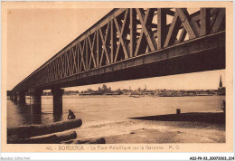 ADIP9-33-0842 - BORDEAUX - Le Pont Métallique Sur La Garonne  - Bordeaux